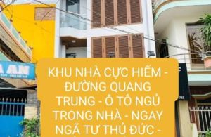 KHU NHÀ CỰC HIẾM - ĐƯỜNG QUANG TRUNG - Ô TÔ NGỦ TRONG NHÀ - NGAY NGÃ TƯ THỦ ĐỨC - NHỈNH 11 TỶ