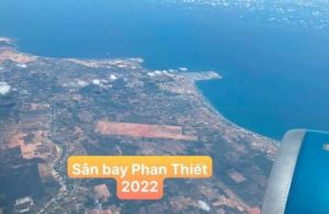 Sân bay Phan Thiết nhìn từ trên cao cả nhà nhé - Dự kiến cuối năm 2023 là bay được rồi 